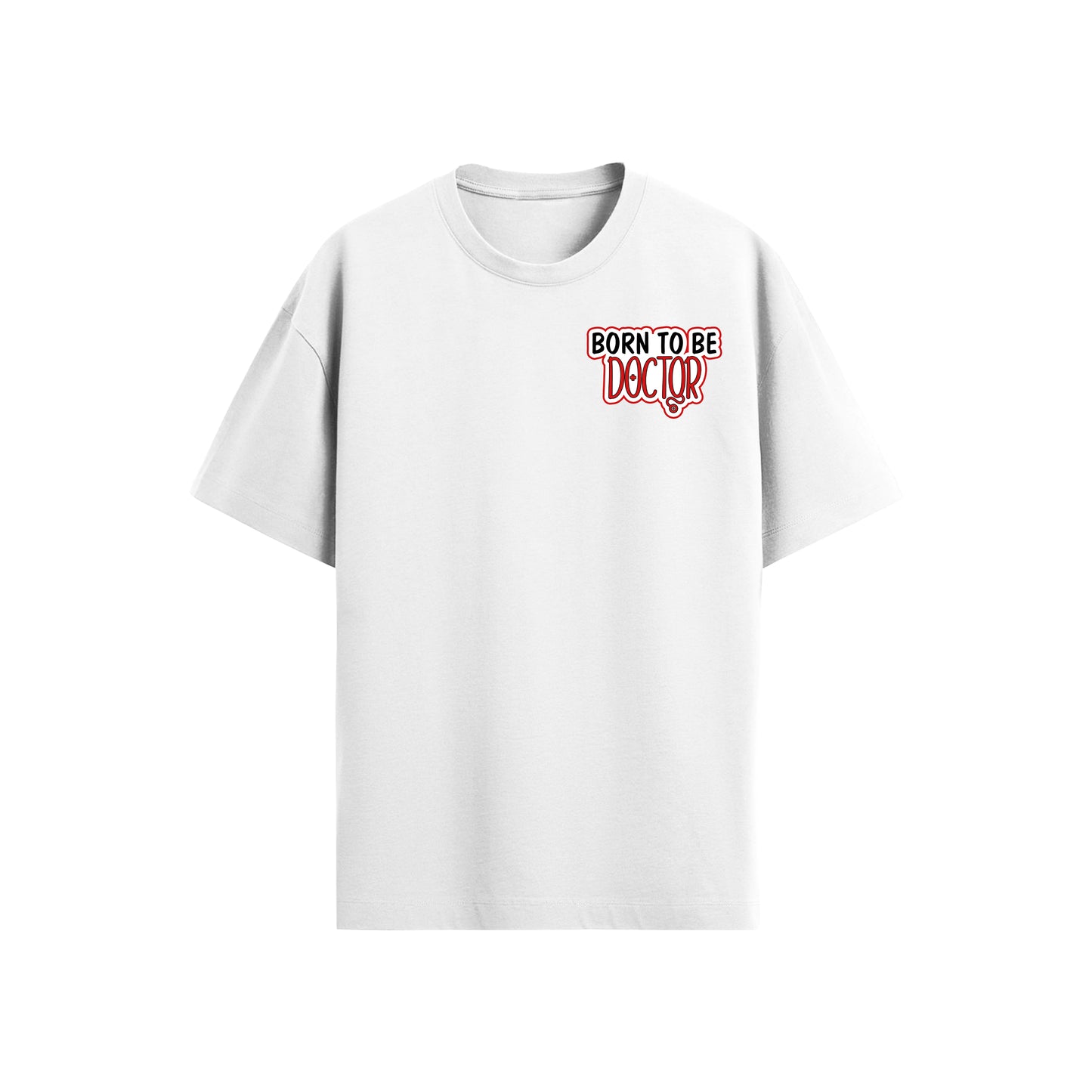 Born To Be Doctor Tasarımlı T-Shirt Oversize